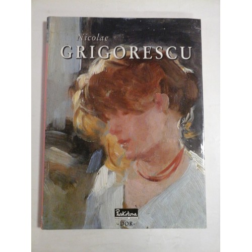 NICOLAE GRIGORESCU (prezentare in limba engleza) - Catalina MACOVEI NICOLAE GRIGORESCU (prezentare in limba engleza) - Catalina MACOVEI